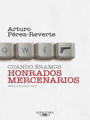 cover image of Cuando éramos honrados mercenarios (2005-2009)